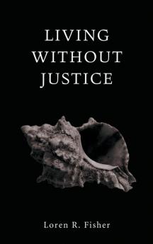 Living Without Justice