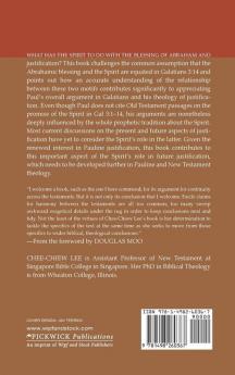 The Blessing of Abraham the Spirit and Justification in Galatians: Their Relationship and Significance for Understanding Paul's Theology