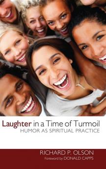 Laughter in a Time of Turmoil: Humor as Spiritual Practice