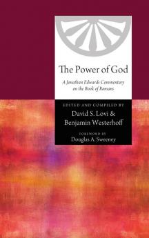 The Power of God: A Jonathan Edwards Commentary on the Book of Romans