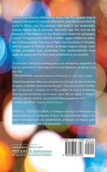 Agape and the Four Loves with Nietzsche Father and Q: A Physiology of Reconciliation from the Greeks to Today: 5 (Postmodern Ethics)