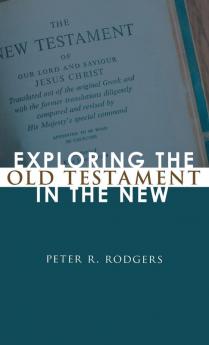 Exploring the Old Testament in the New