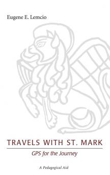 Travels with St. Mark: GPS for the Journey