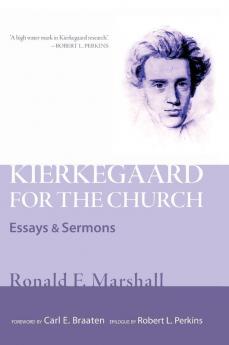 Kierkegaard for the Church: Essays and Sermons