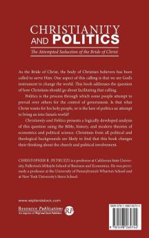 Christianity and Politics: The Attempted Seduction of the Bride of Christ