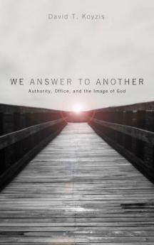 We Answer to Another: Authority Office and the Image of God