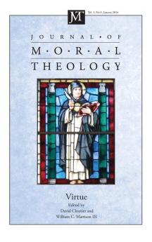 Journal of Moral Theology Volume 3 Number 1: Virtue