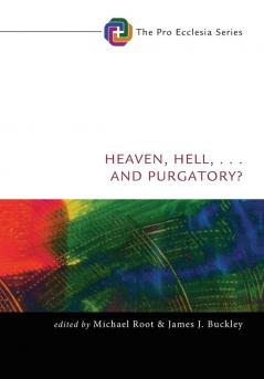 Heaven Hell . . . and Purgatory?: 5 (Pro Ecclesia)