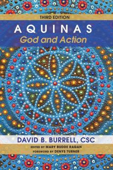 Aquinas: God and Action Third Edition