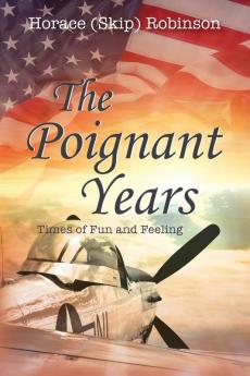 The Poignant Years: Times of Fun and Feeling