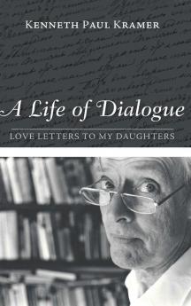 A Life of Dialogue: Love Letters to My Daughters