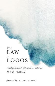 From Law to Logos: Reading St. Paul's Epistle to the Galatians