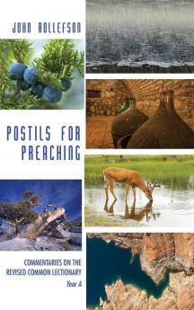 Postils for Preaching: Commentaries on the Revised Common Lectionary Year a