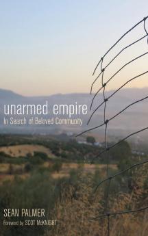 Unarmed Empire: In Search of Beloved Community