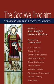 The God We Proclaim: Sermons on the Apostles' Creed