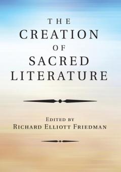 The Creation of Sacred Literature