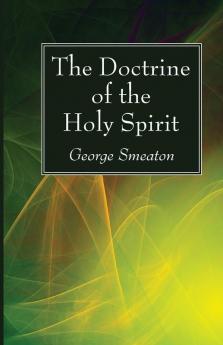 The Doctrine of the Holy Spirit