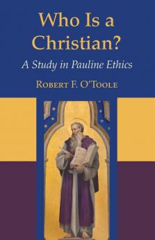 Who Is a Christian?: A Study in Pauline Ethics