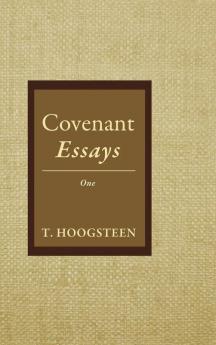 Covenant Essays: One