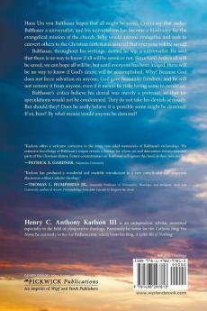 The Eschatological Judgment of Christ: The Hope of Universal Salvation and the Fear of Eternal Perdition in the Theology of Hans Urs Von Balthasar