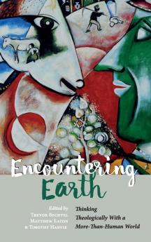 Encountering Earth: Thinking Theologically with a More-Than-Human World