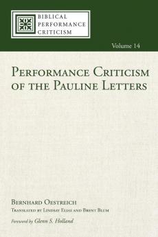 Performance Criticism of the Pauline Letters: 14 (Biblical Performance Criticism)