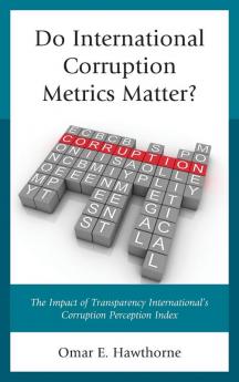 Do International Corruption Metrics Matter?