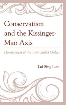 Conservatism and the Kissinger-Mao Axis