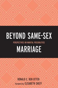 Beyond Same-Sex Marriage