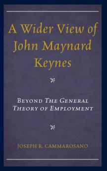 Wider View of John Maynard Keynes