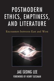 Postmodern Ethics Emptiness and Literature