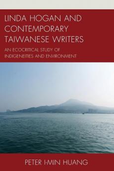 Linda Hogan and Contemporary Taiwanese Writers