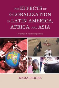 Effects of Globalization in Latin America Africa and Asia