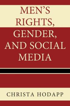 Men's Rights Gender and Social Media