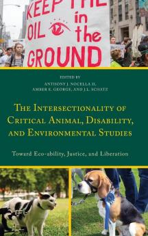 Intersectionality of Critical Animal Disability and Environmental Studies
