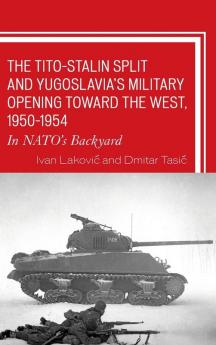 Tito-Stalin Split and Yugoslavia's Military Opening toward the West 1950-1954