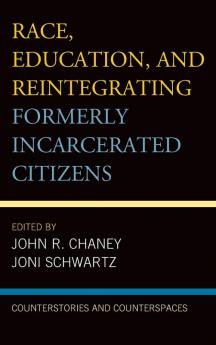 Race Education and Reintegrating Formerly Incarcerated Citizens