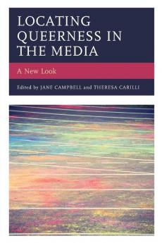 Locating Queerness in the Media