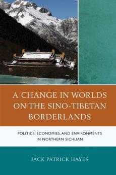 Change in Worlds on the Sino-Tibetan Borderlands