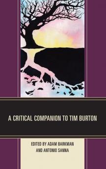 Critical Companion to Tim Burton