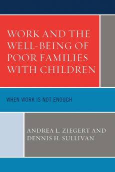 Work and the Well-Being of Poor Families with Children