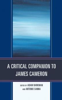 Critical Companion to James Cameron