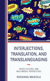 Interjections Translation and Translanguaging