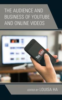 Audience and Business of YouTube and Online Videos