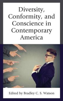 Diversity Conformity and Conscience in Contemporary America