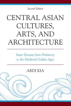 Central Asian Cultures Arts and Architecture