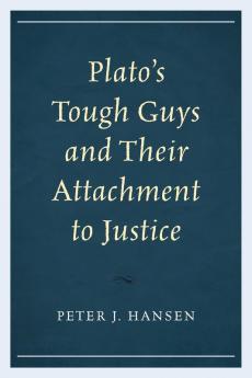 Plato's Tough Guys and Their Attachment to Justice