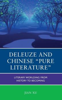 Deleuze and Chinese Pure Literature