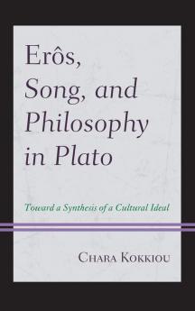 Erôs Song and Philosophy in Plato