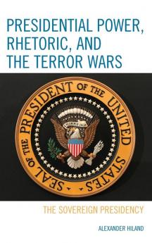 Presidential Power Rhetoric and the Terror Wars